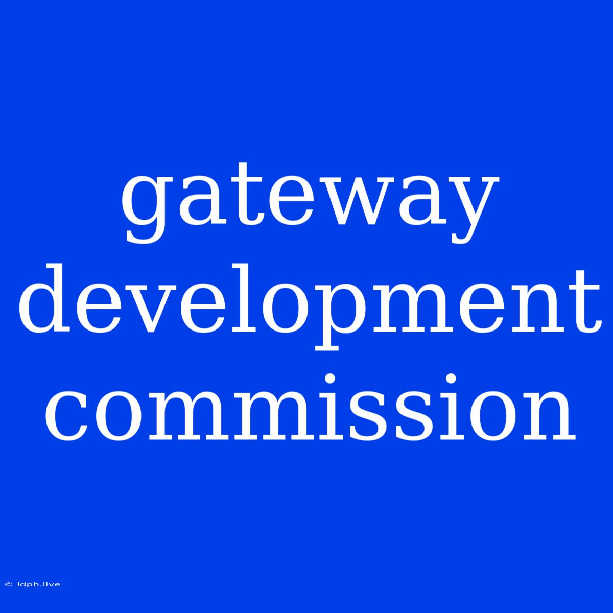 Gateway Development Commission