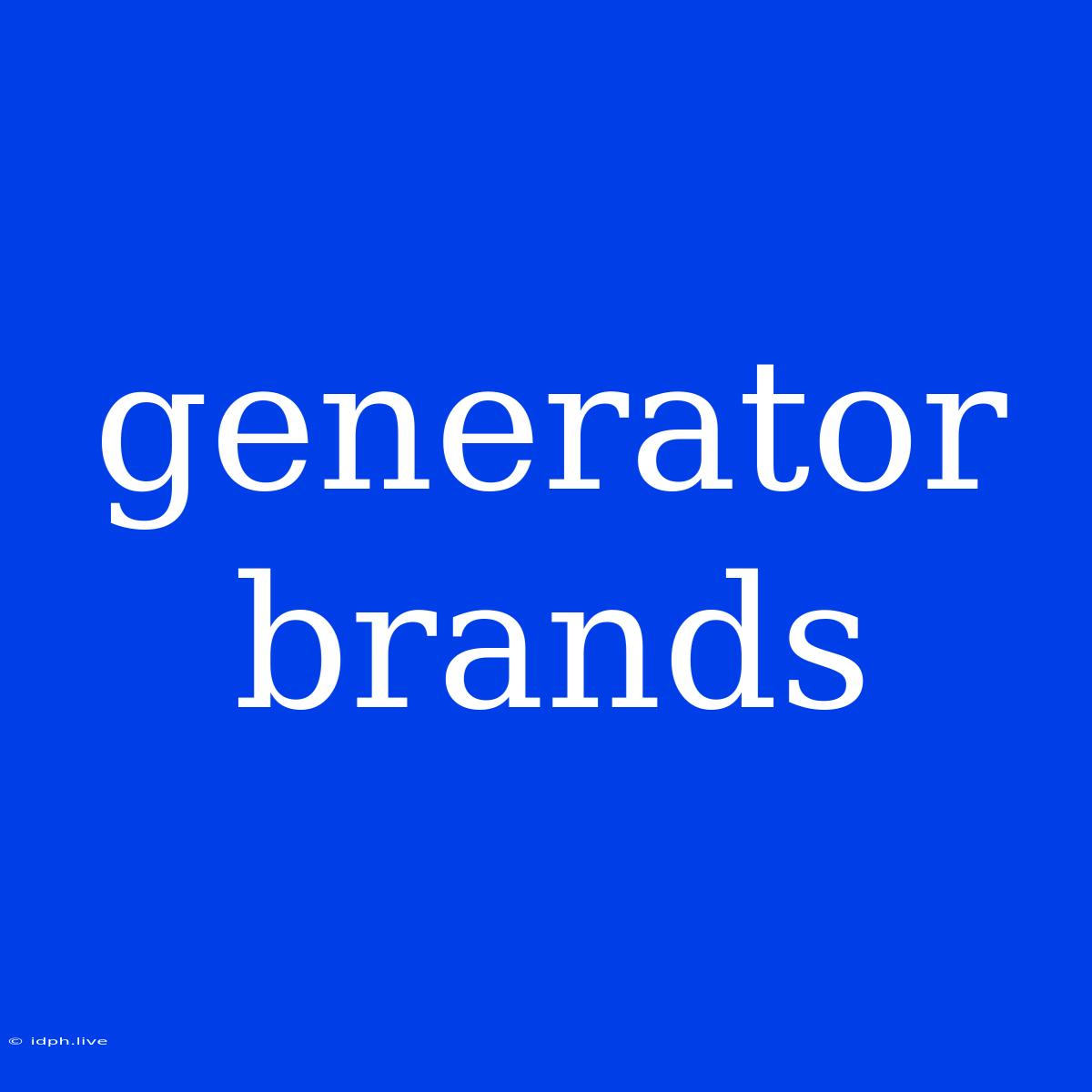 Generator Brands