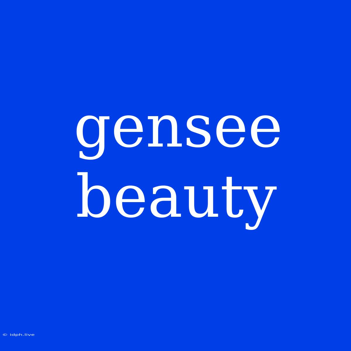 Gensee Beauty