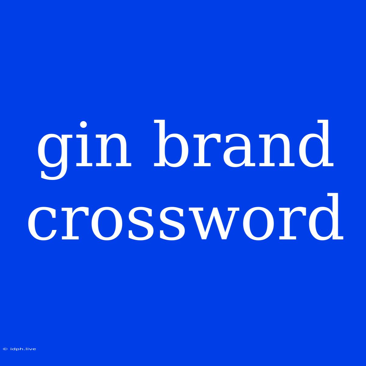 Gin Brand Crossword