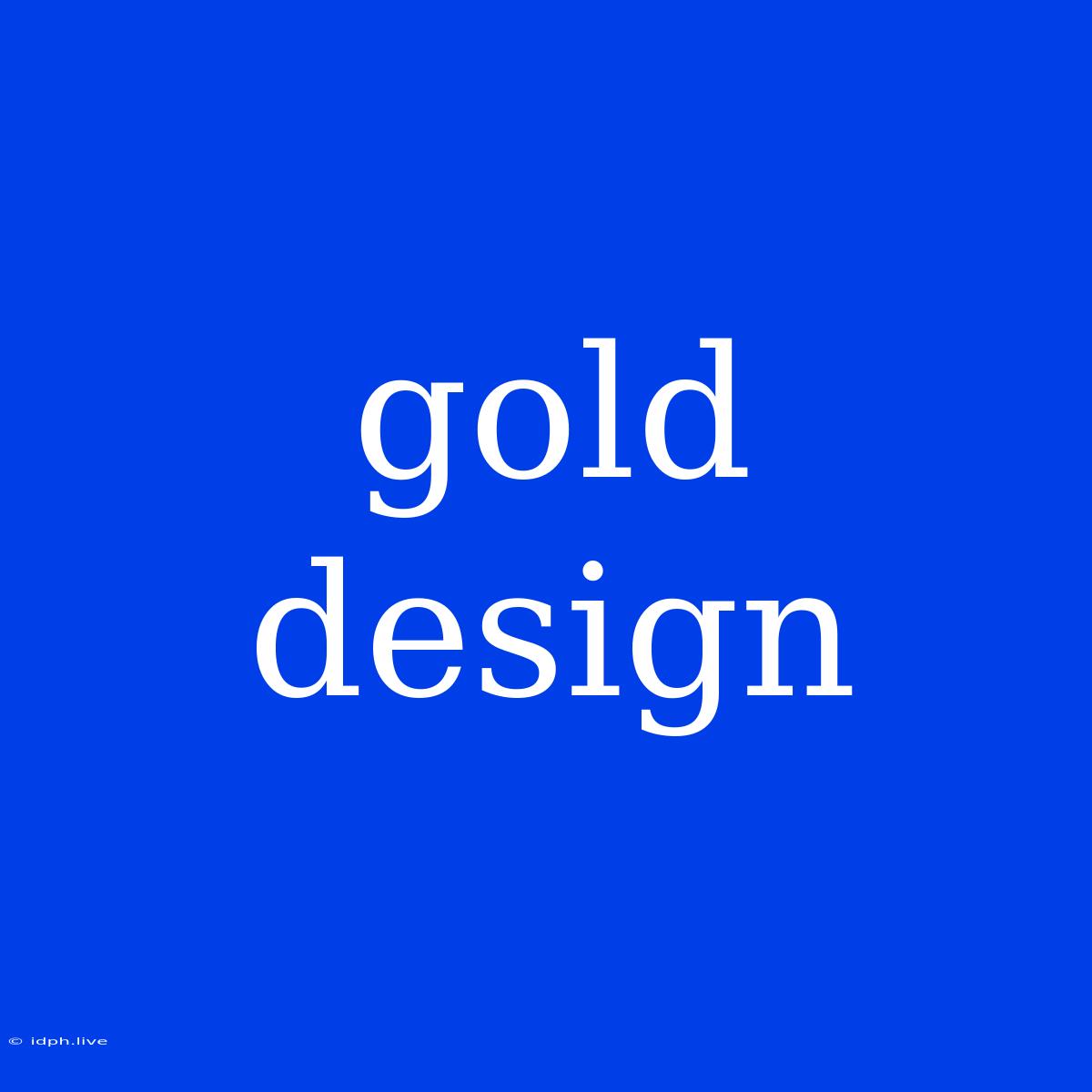 Gold Design