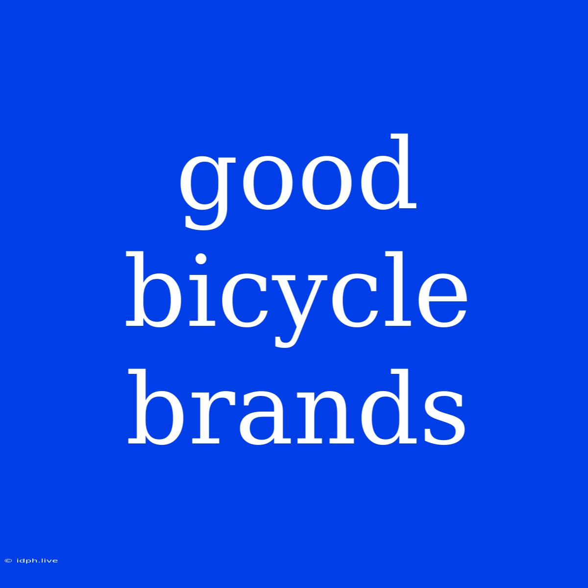 Good Bicycle Brands