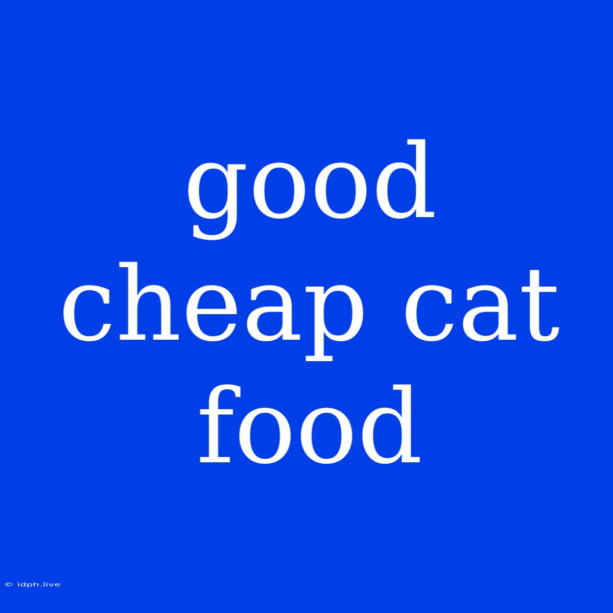 Good Cheap Cat Food