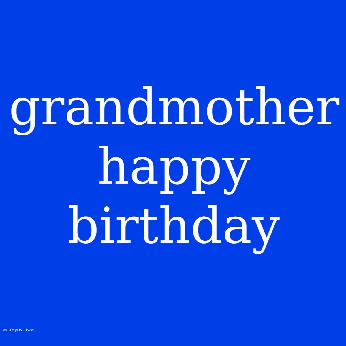 Grandmother Happy Birthday