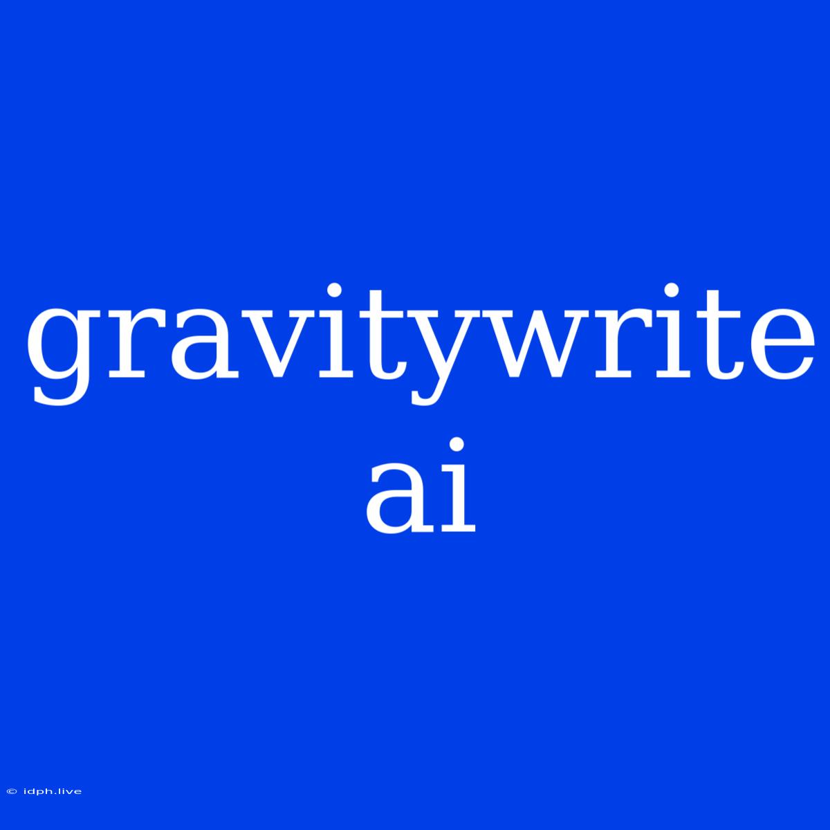 Gravitywrite Ai