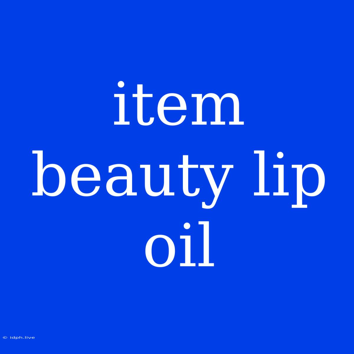 Item Beauty Lip Oil