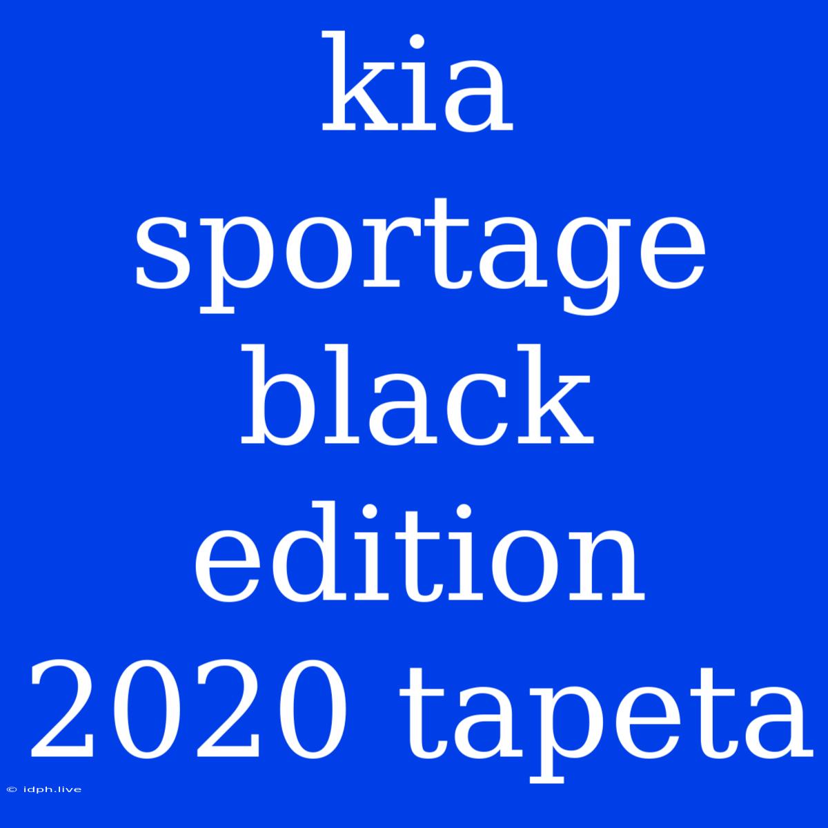 Kia Sportage Black Edition 2020 Tapeta