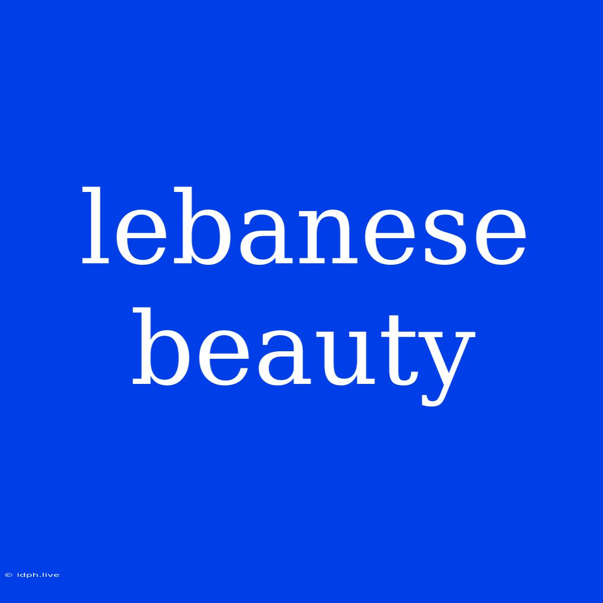 Lebanese Beauty