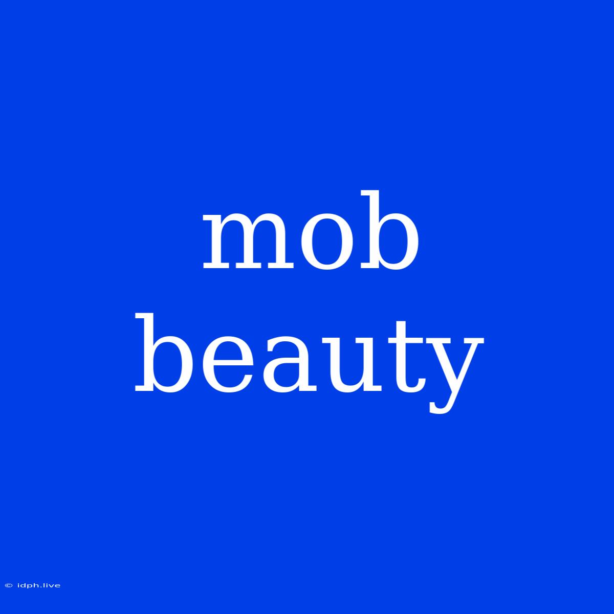 Mob Beauty