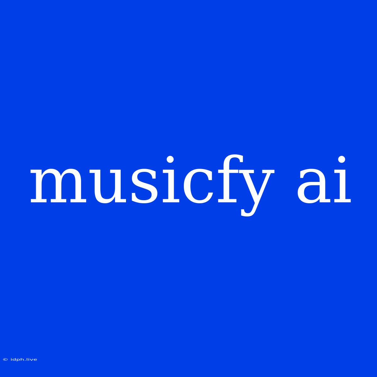 Musicfy Ai