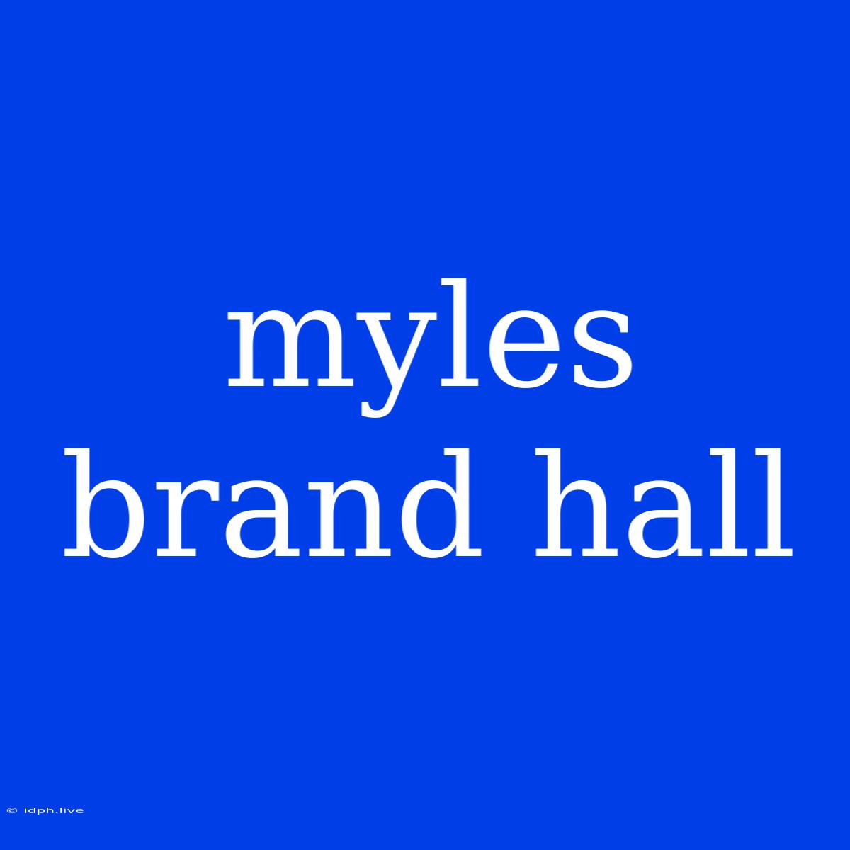 Myles Brand Hall