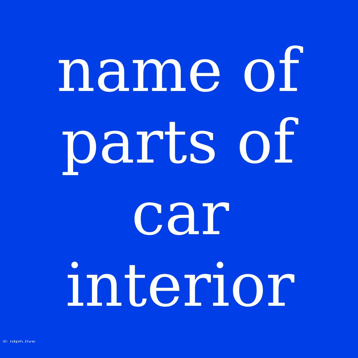 Name Of Parts Of Car Interior