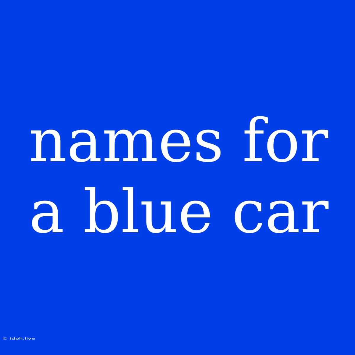 Names For A Blue Car