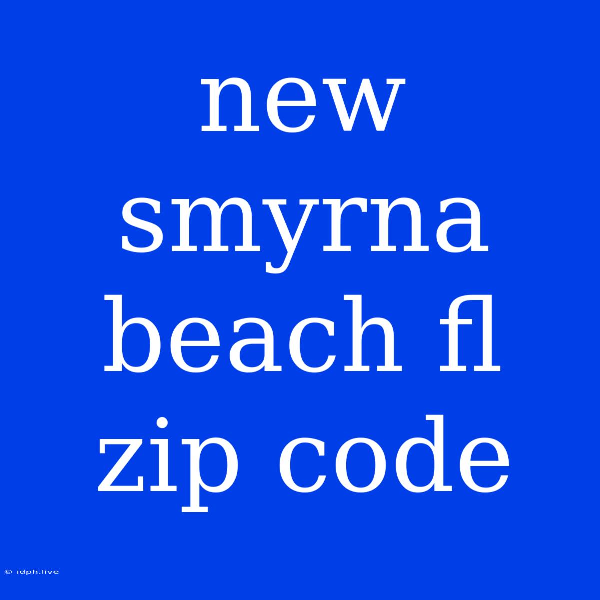 New Smyrna Beach Fl Zip Code