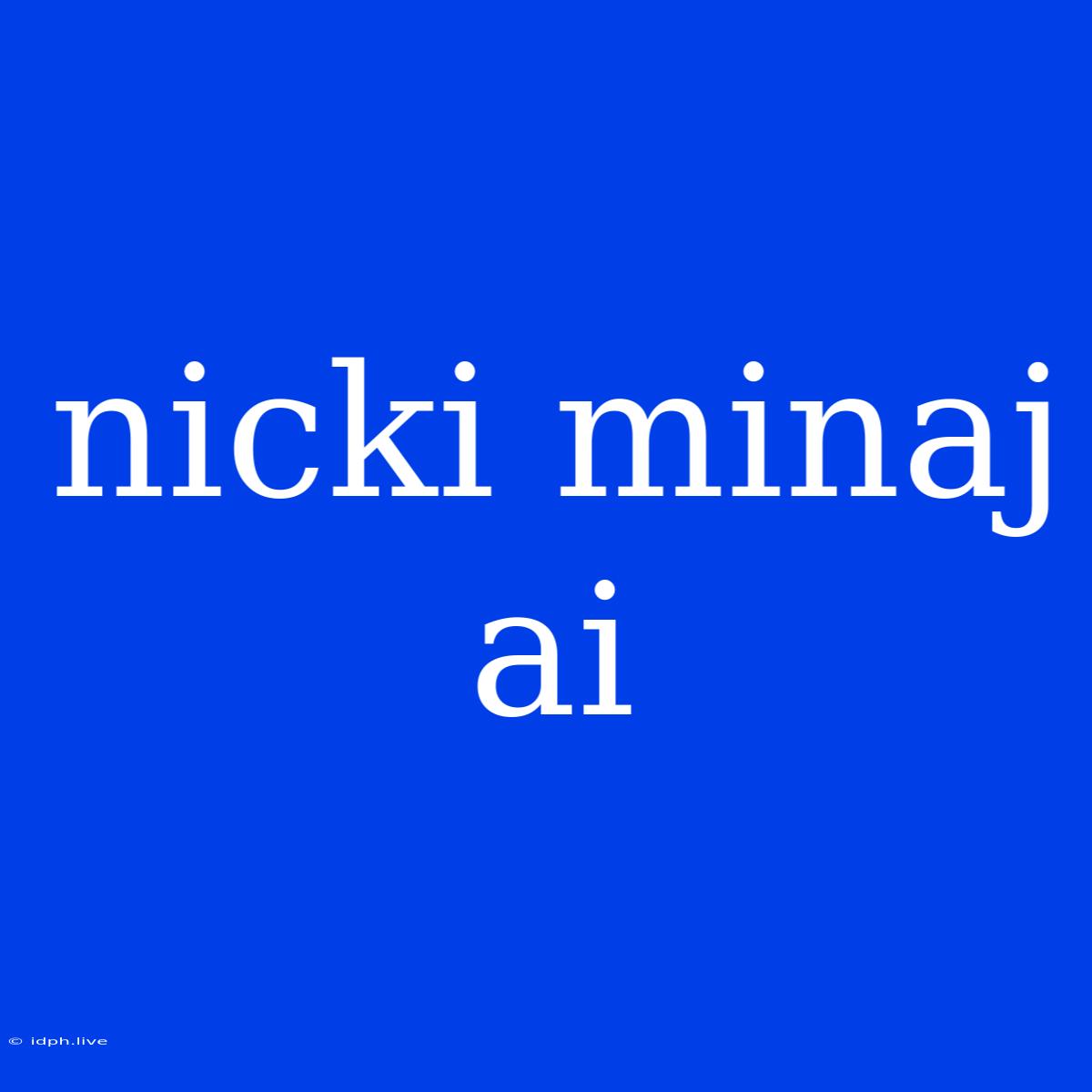 Nicki Minaj Ai