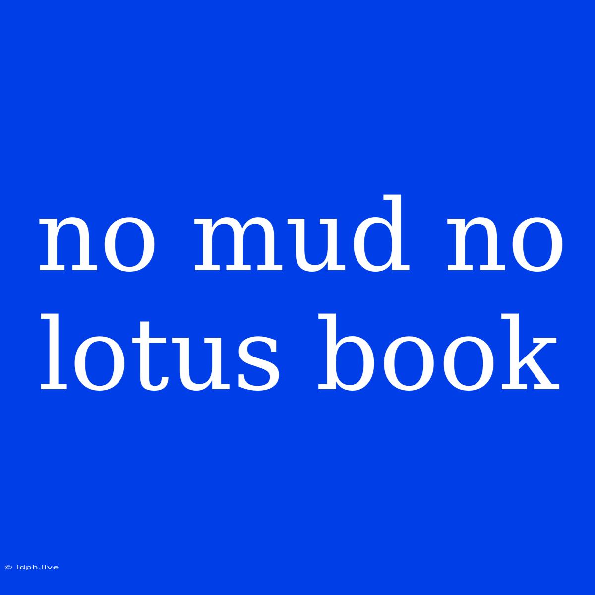 No Mud No Lotus Book