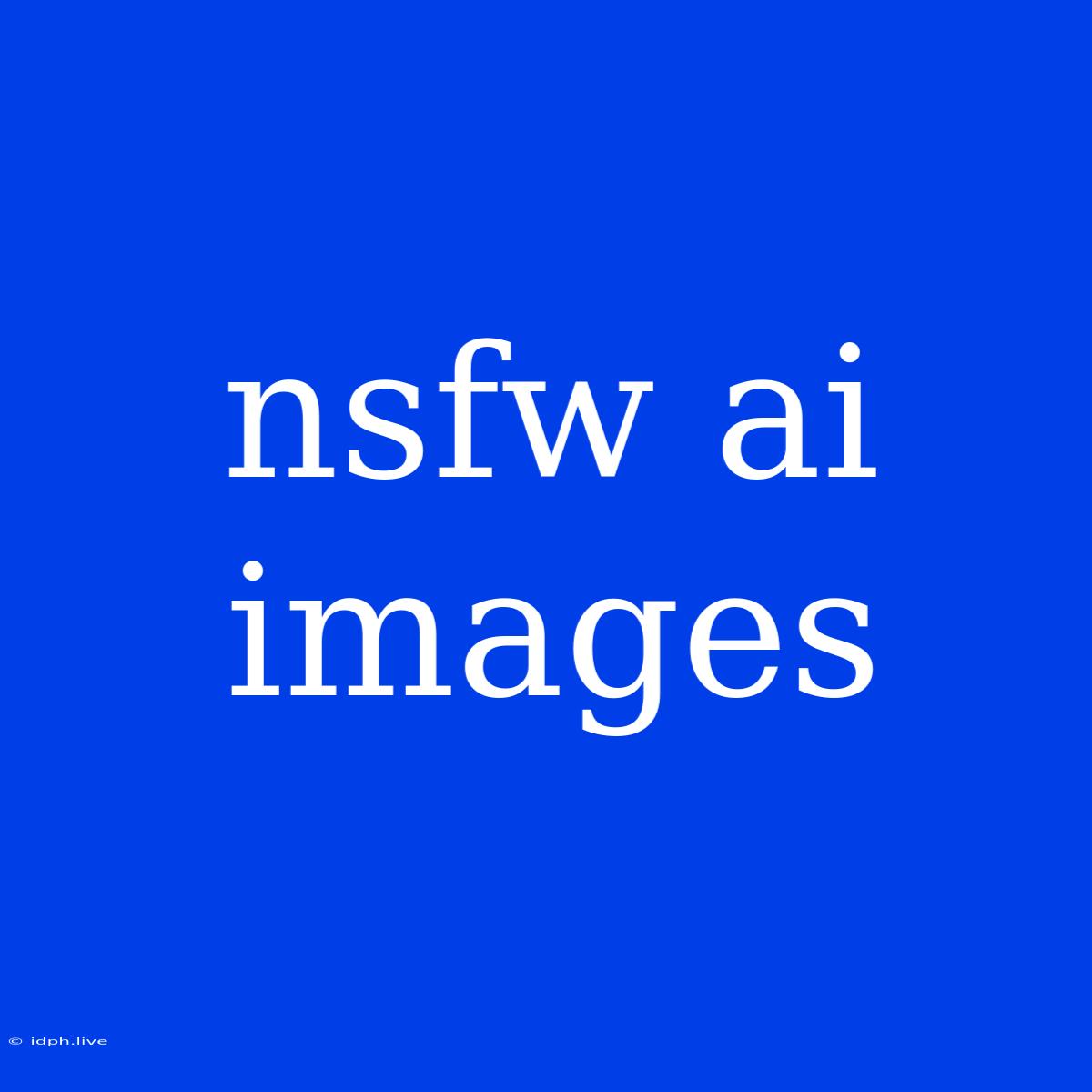 Nsfw Ai Images