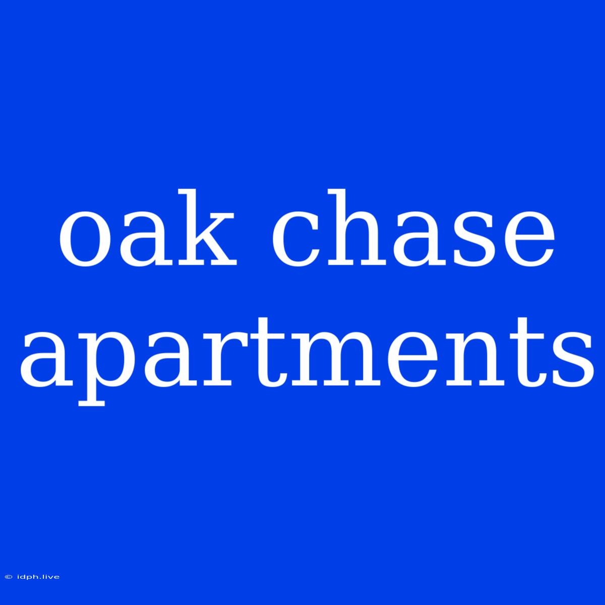 Oak Chase Apartments