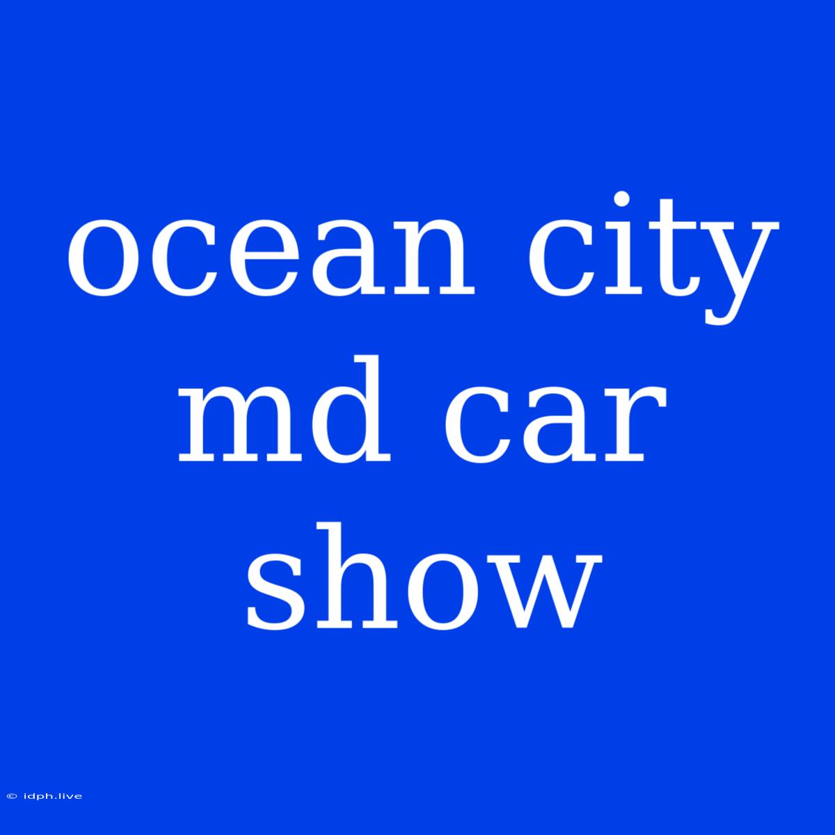 Ocean City Md Car Show