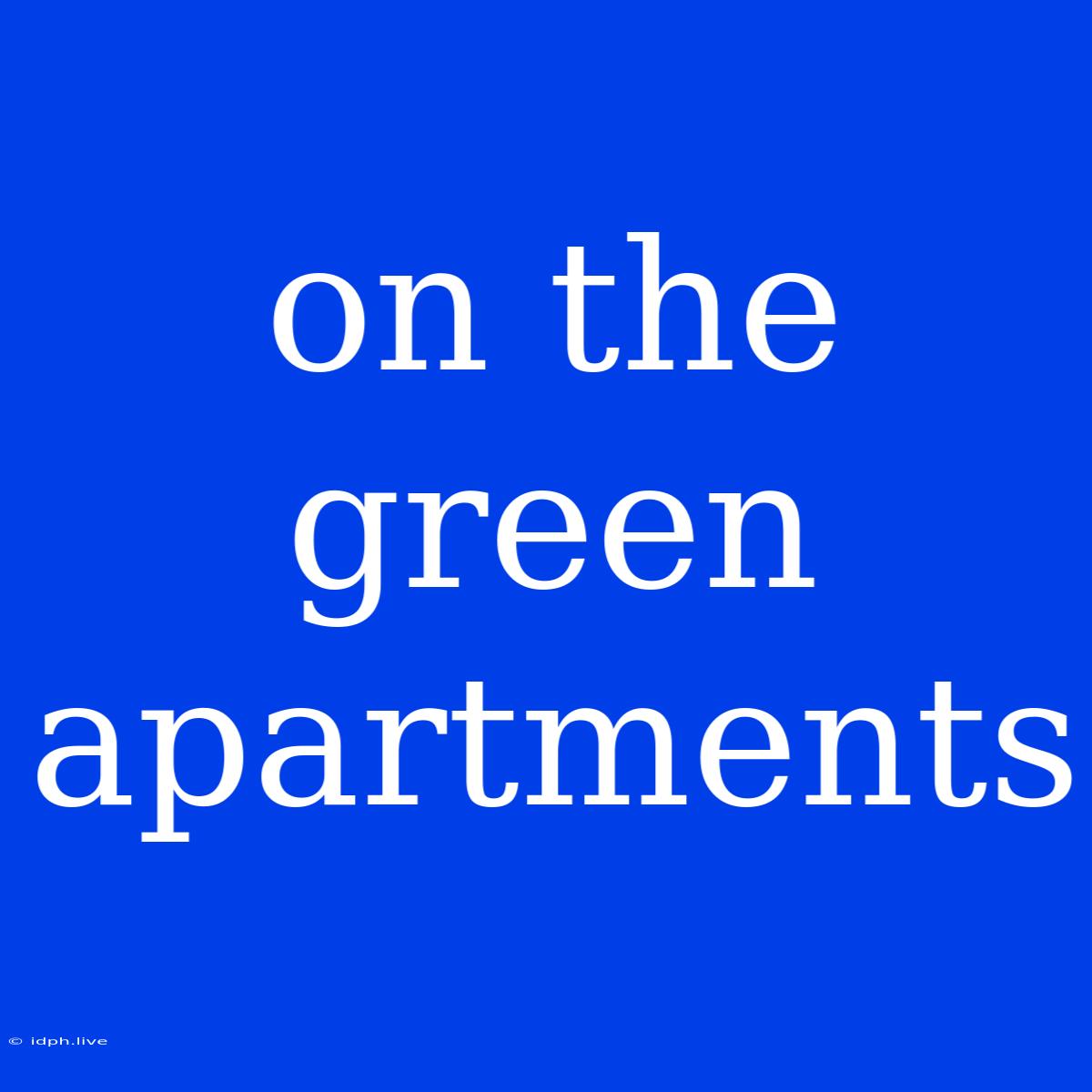 On The Green Apartments