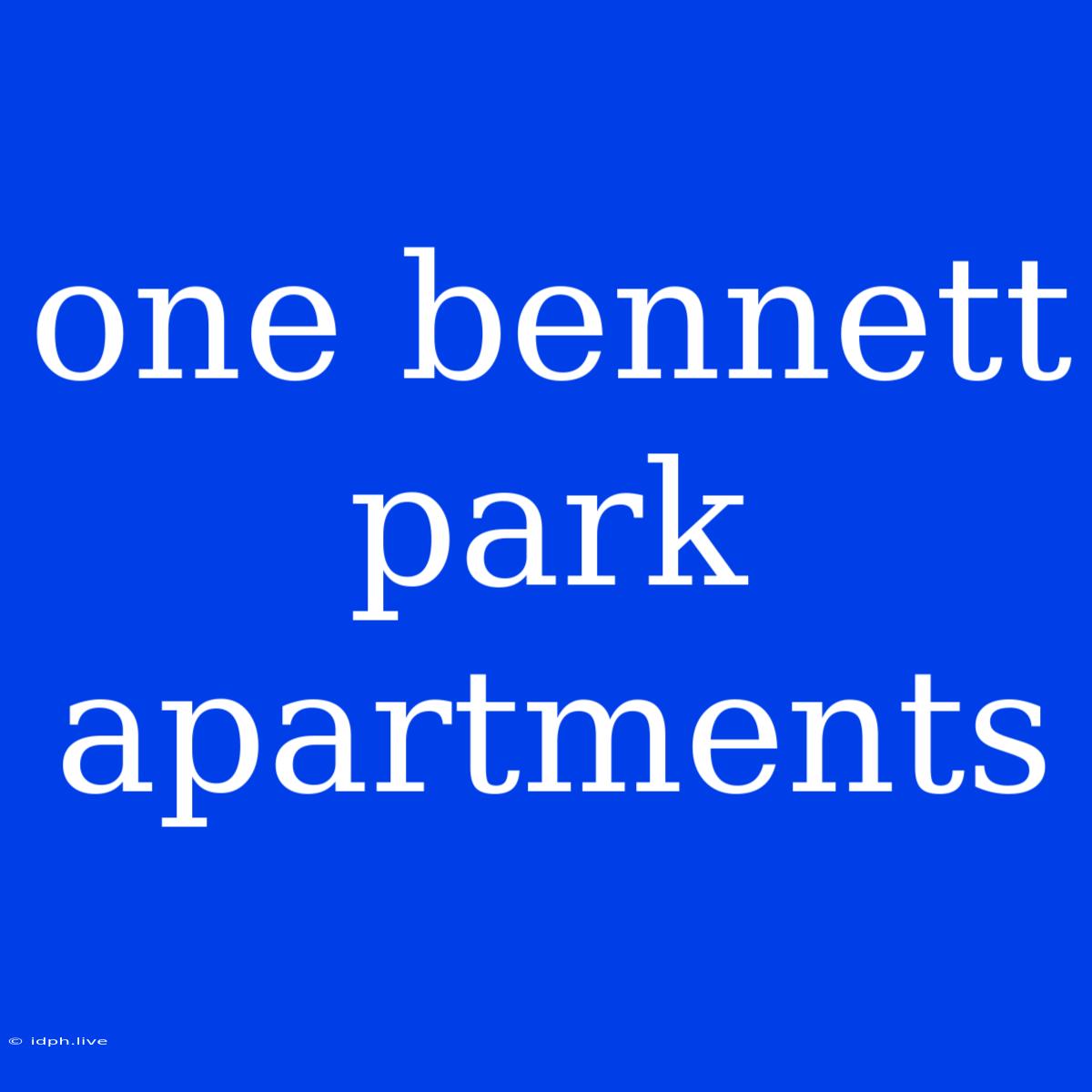 One Bennett Park Apartments