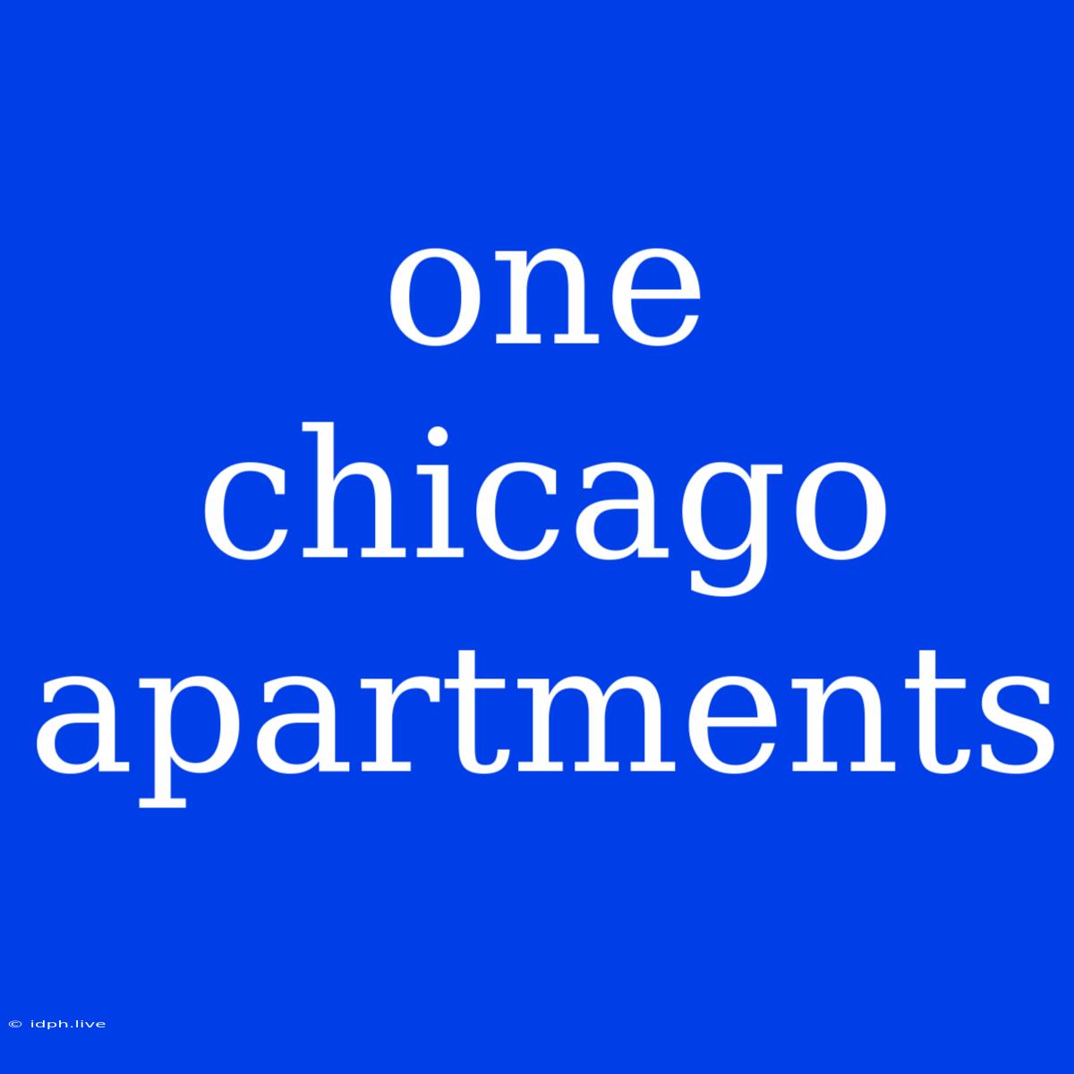 One Chicago Apartments