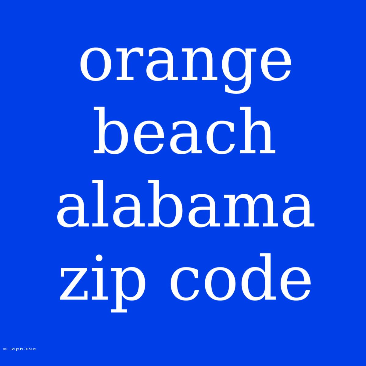 Orange Beach Alabama Zip Code