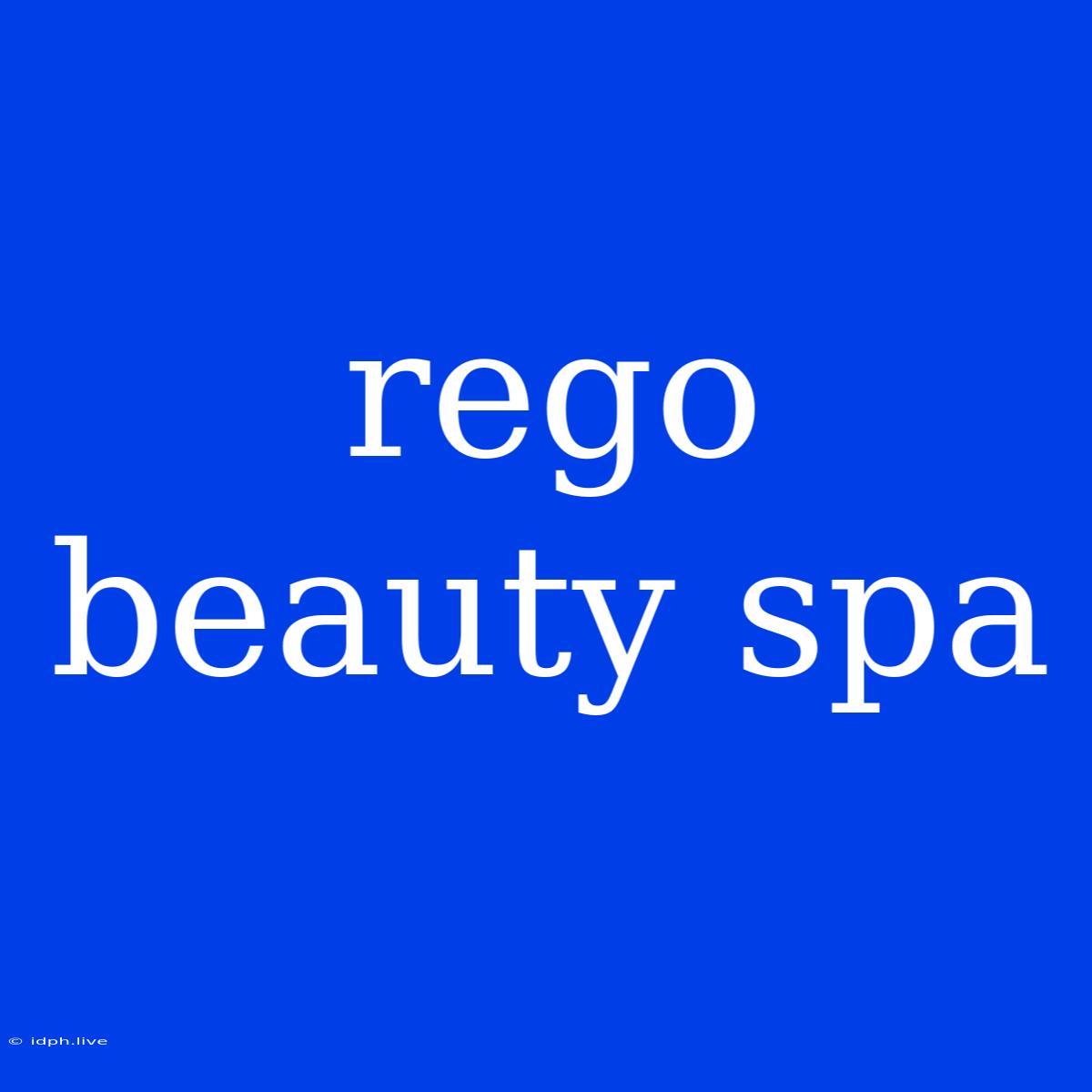 Rego Beauty Spa