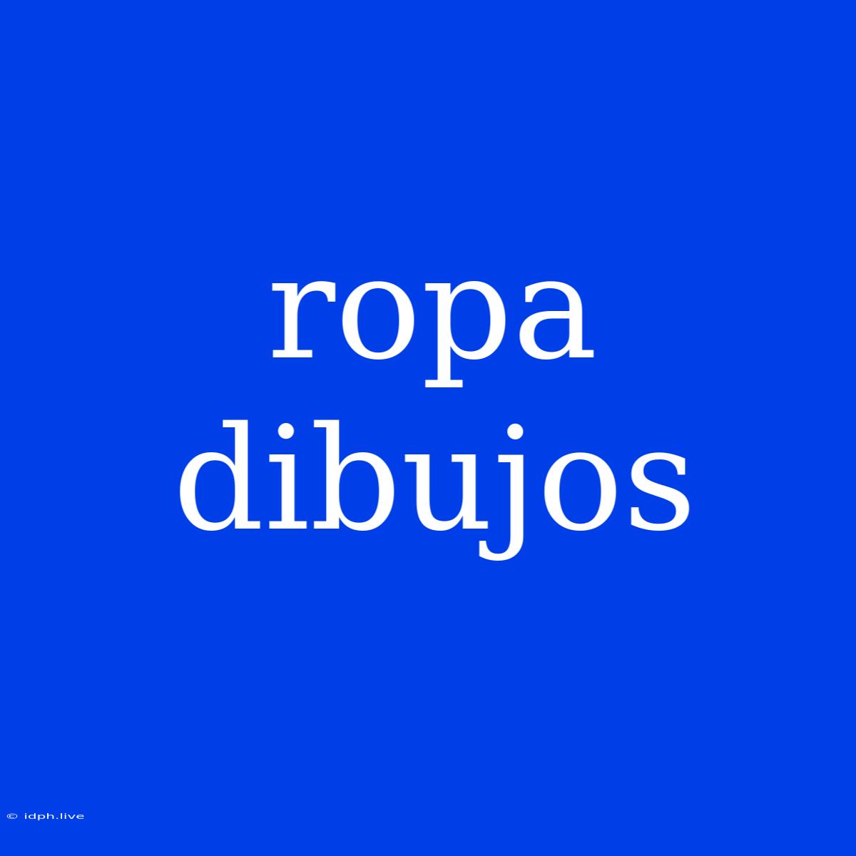 Ropa Dibujos