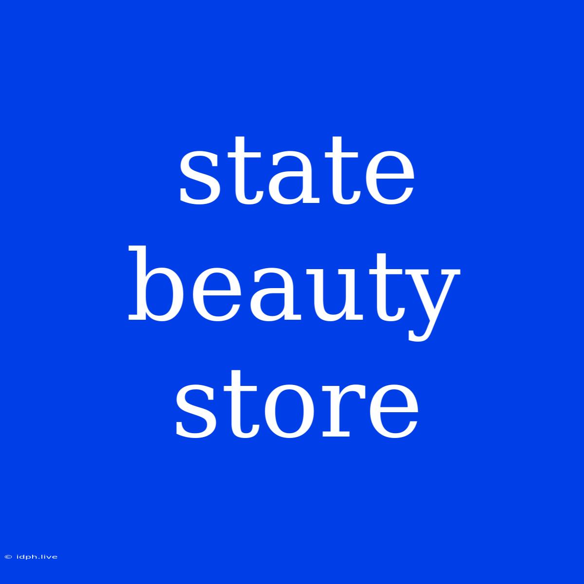 State Beauty Store