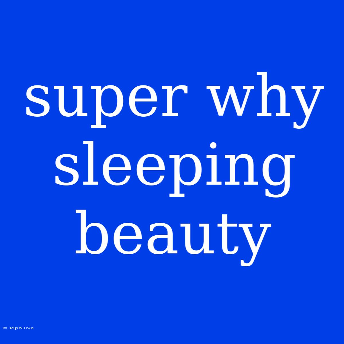 Super Why Sleeping Beauty