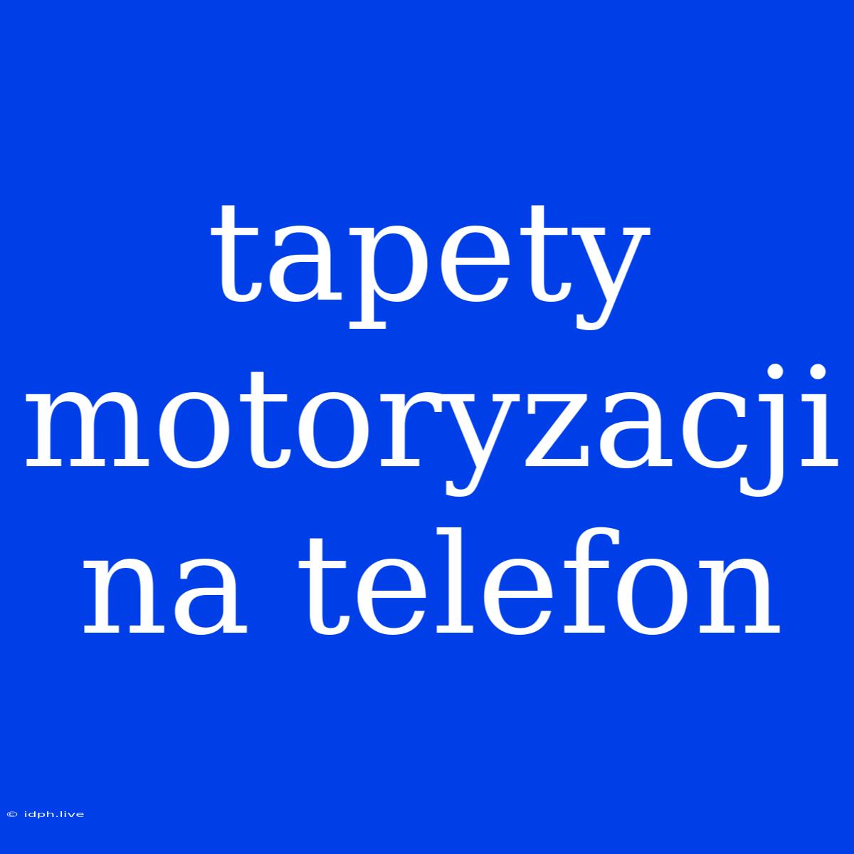 Tapety Motoryzacji Na Telefon