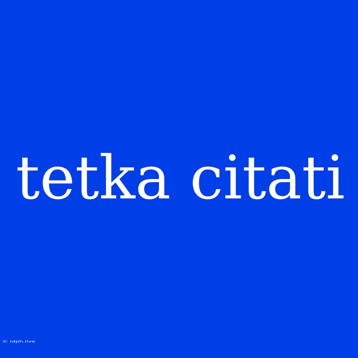 Tetka Citati