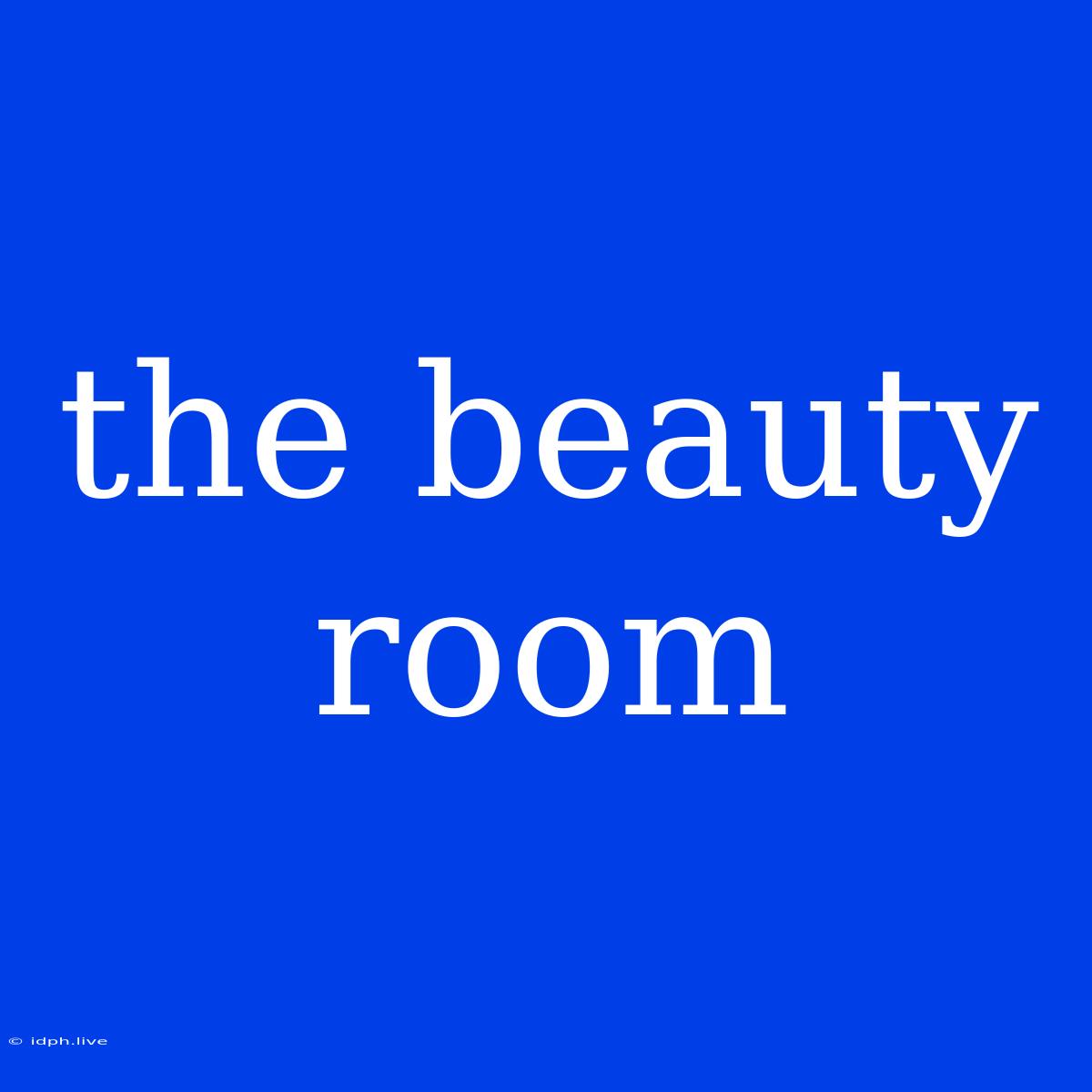 The Beauty Room