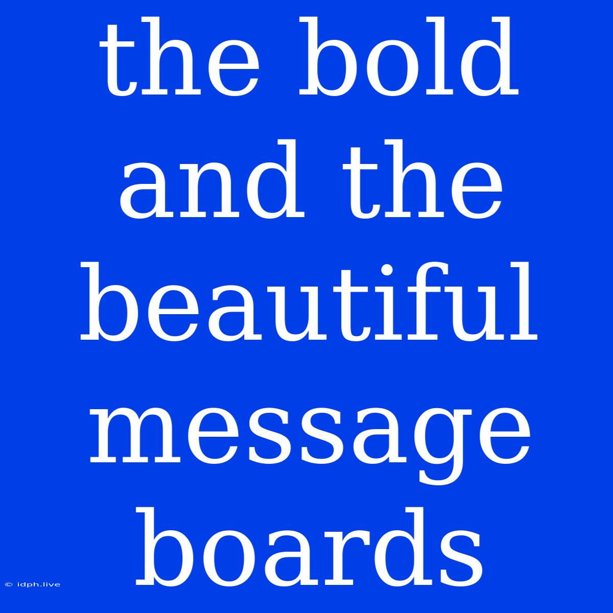 The Bold And The Beautiful Message Boards