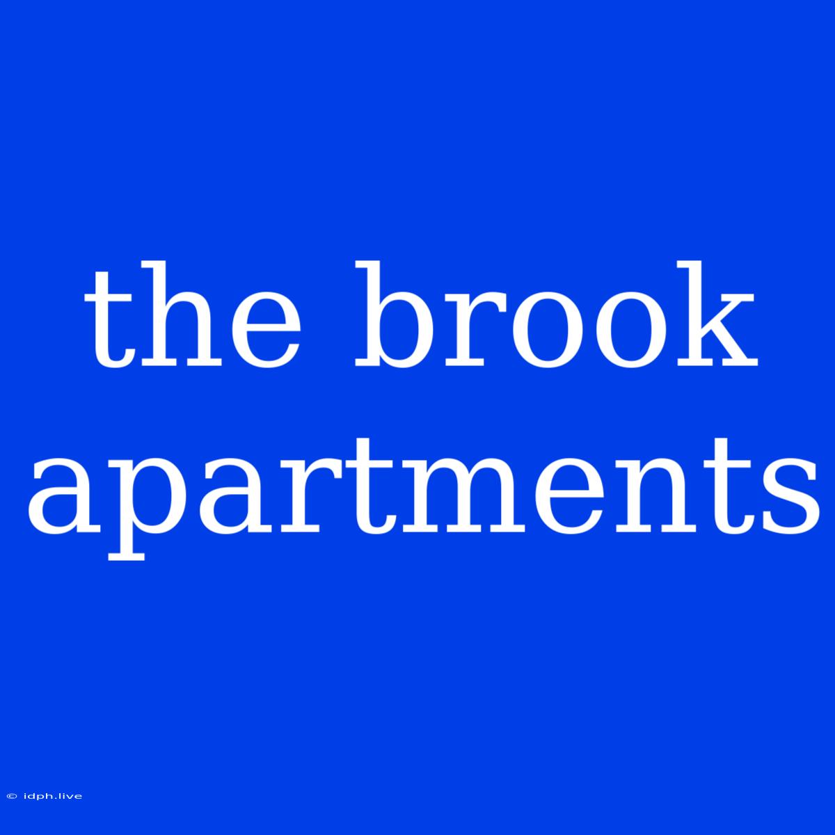 The Brook Apartments