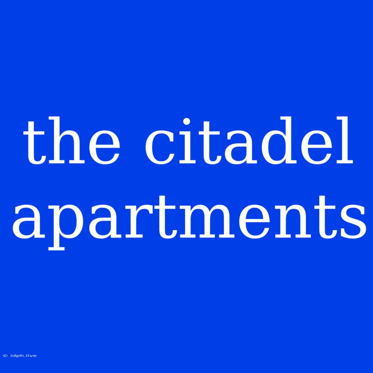 The Citadel Apartments