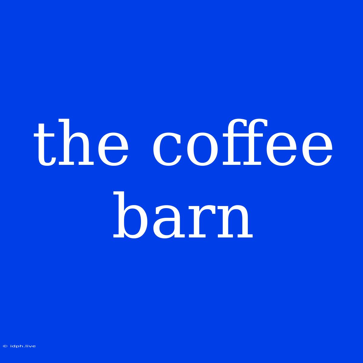 The Coffee Barn