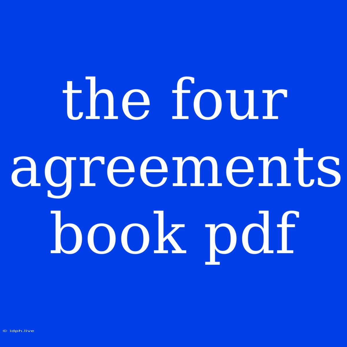 The Four Agreements Book Pdf