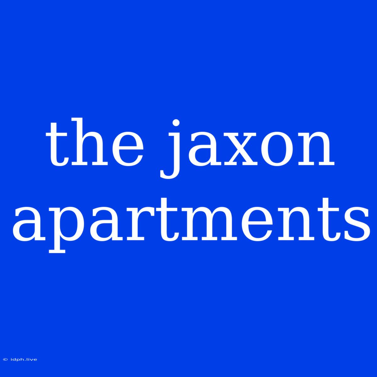 The Jaxon Apartments