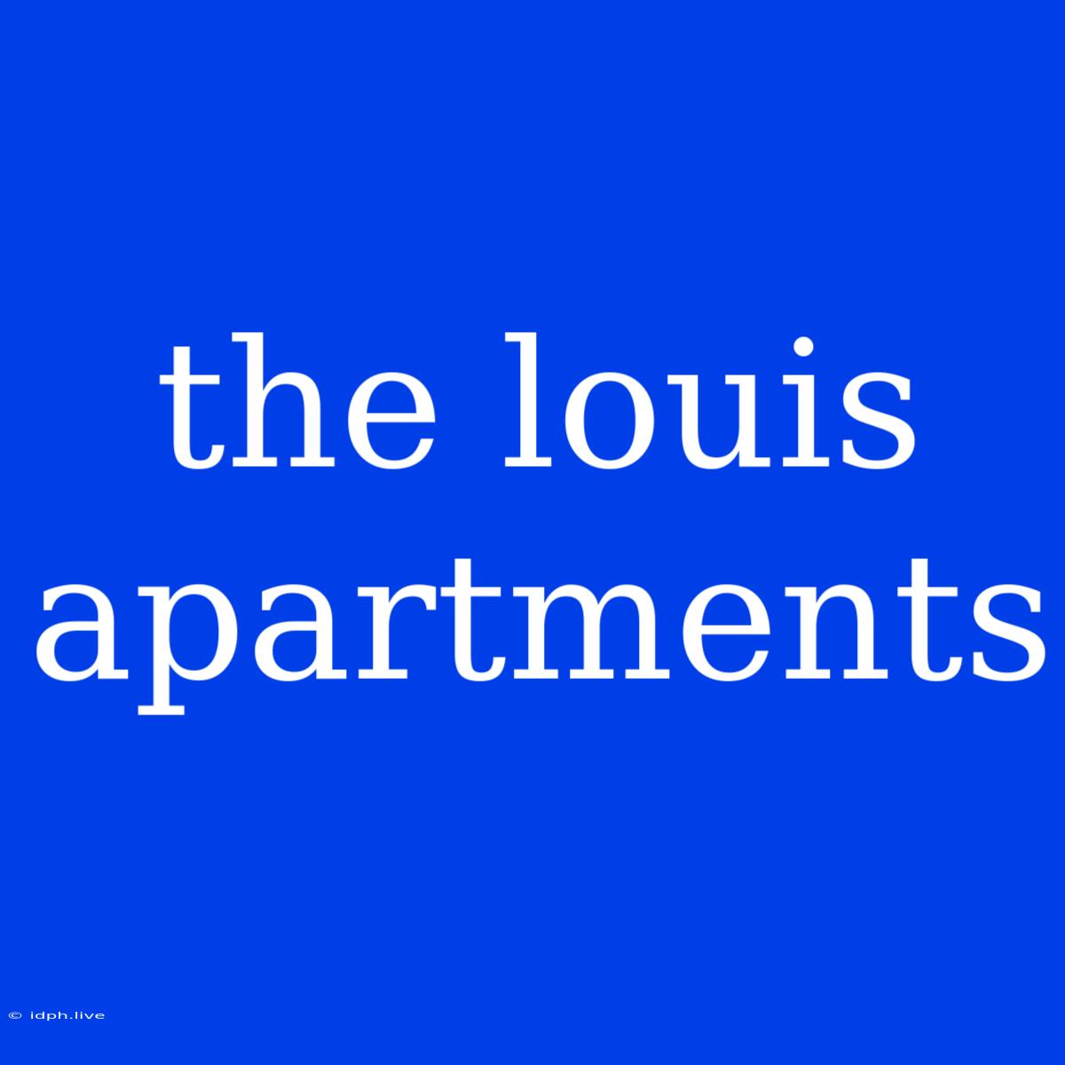 The Louis Apartments