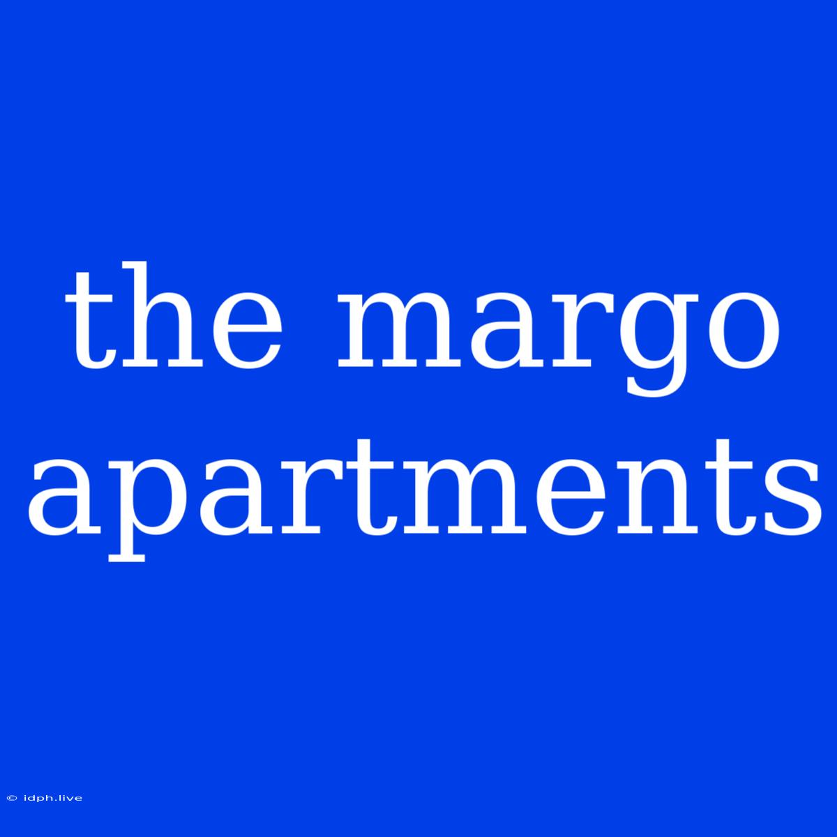 The Margo Apartments