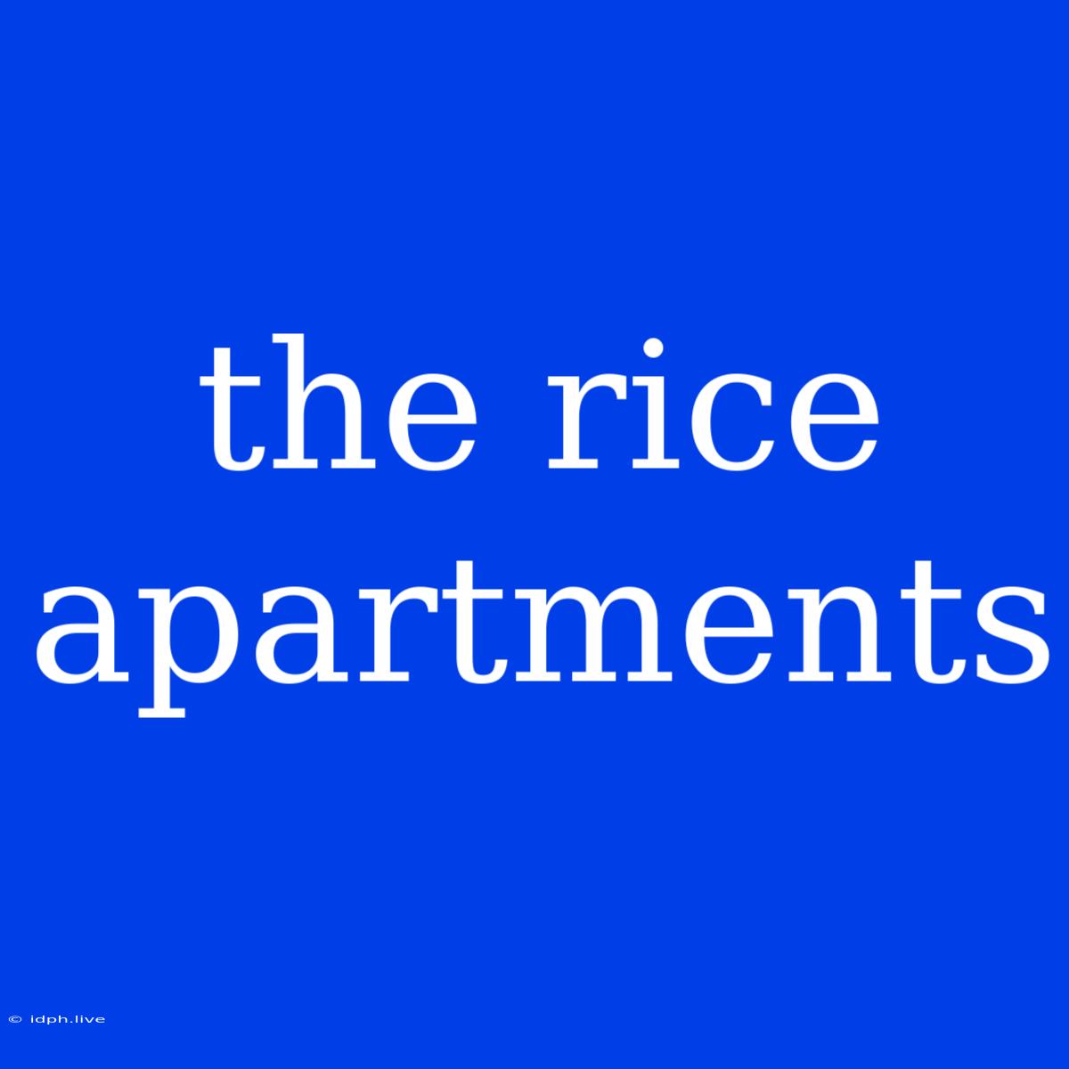 The Rice Apartments