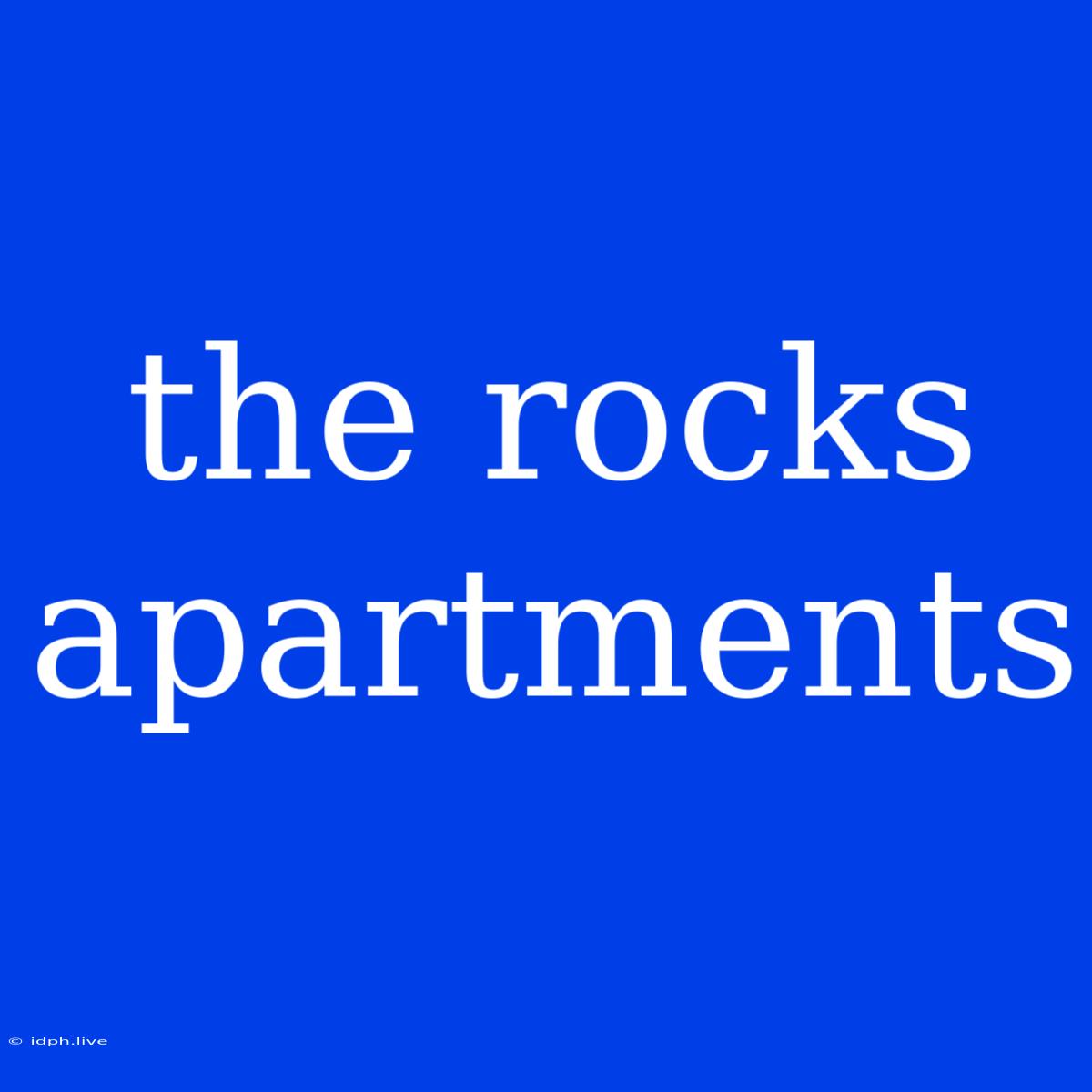 The Rocks Apartments