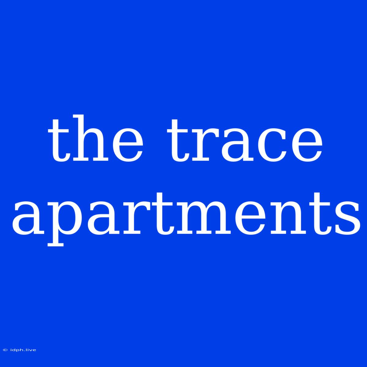 The Trace Apartments