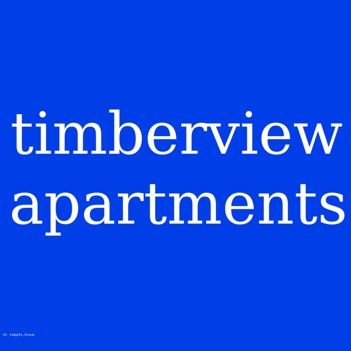 Timberview Apartments