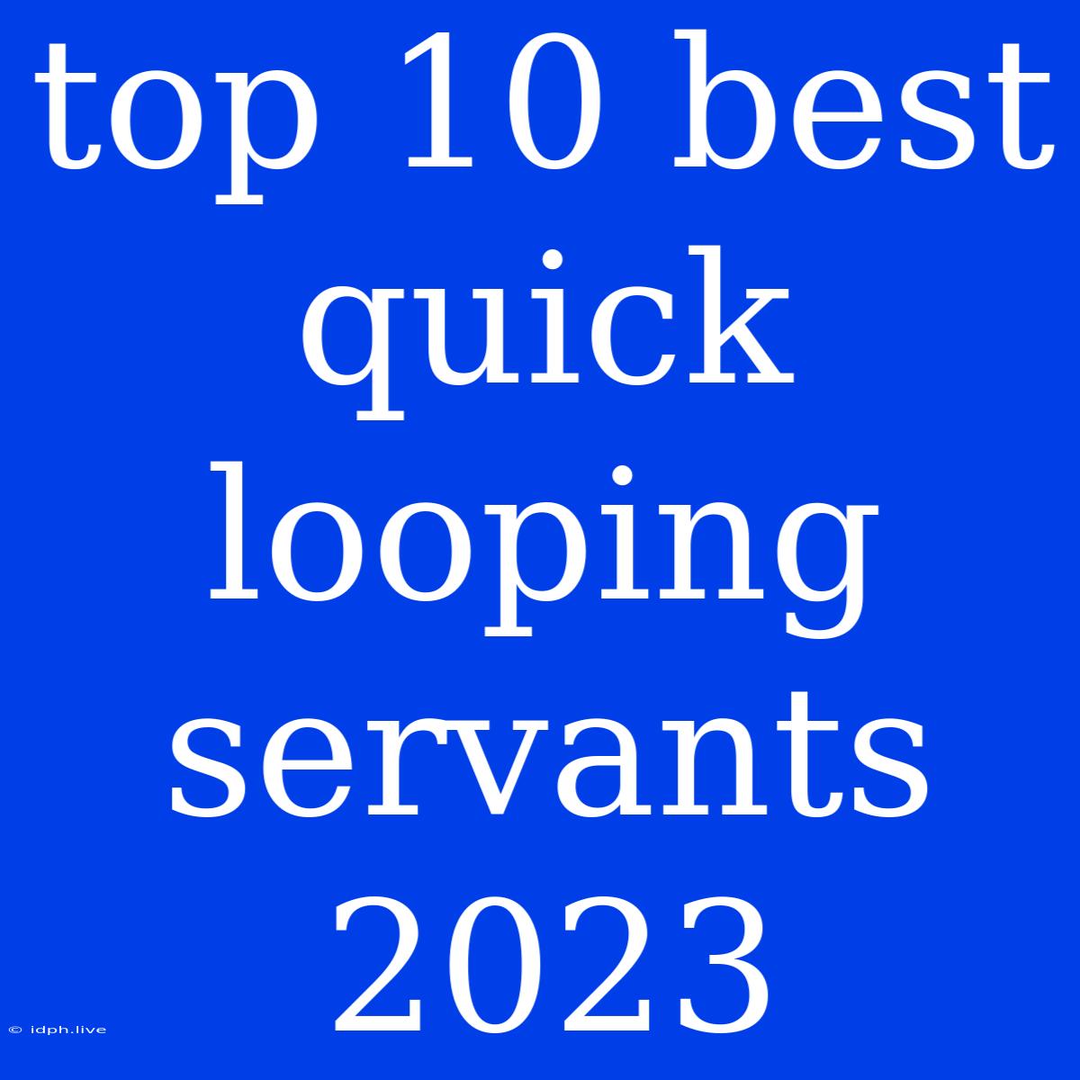 Top 10 Best Quick Looping Servants 2023