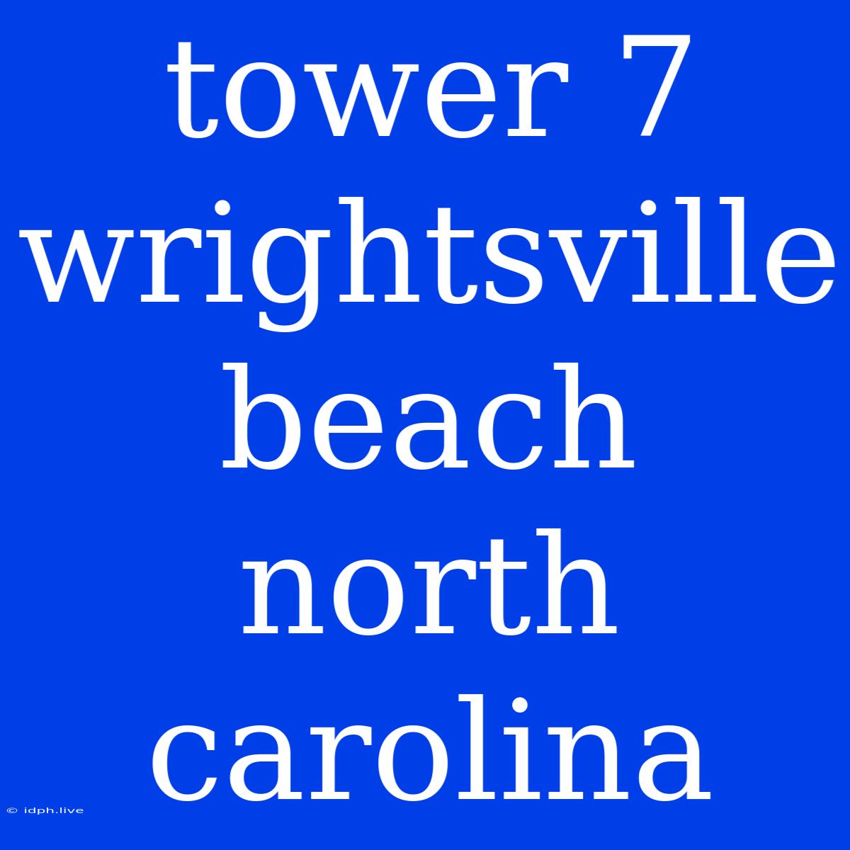 Tower 7 Wrightsville Beach North Carolina