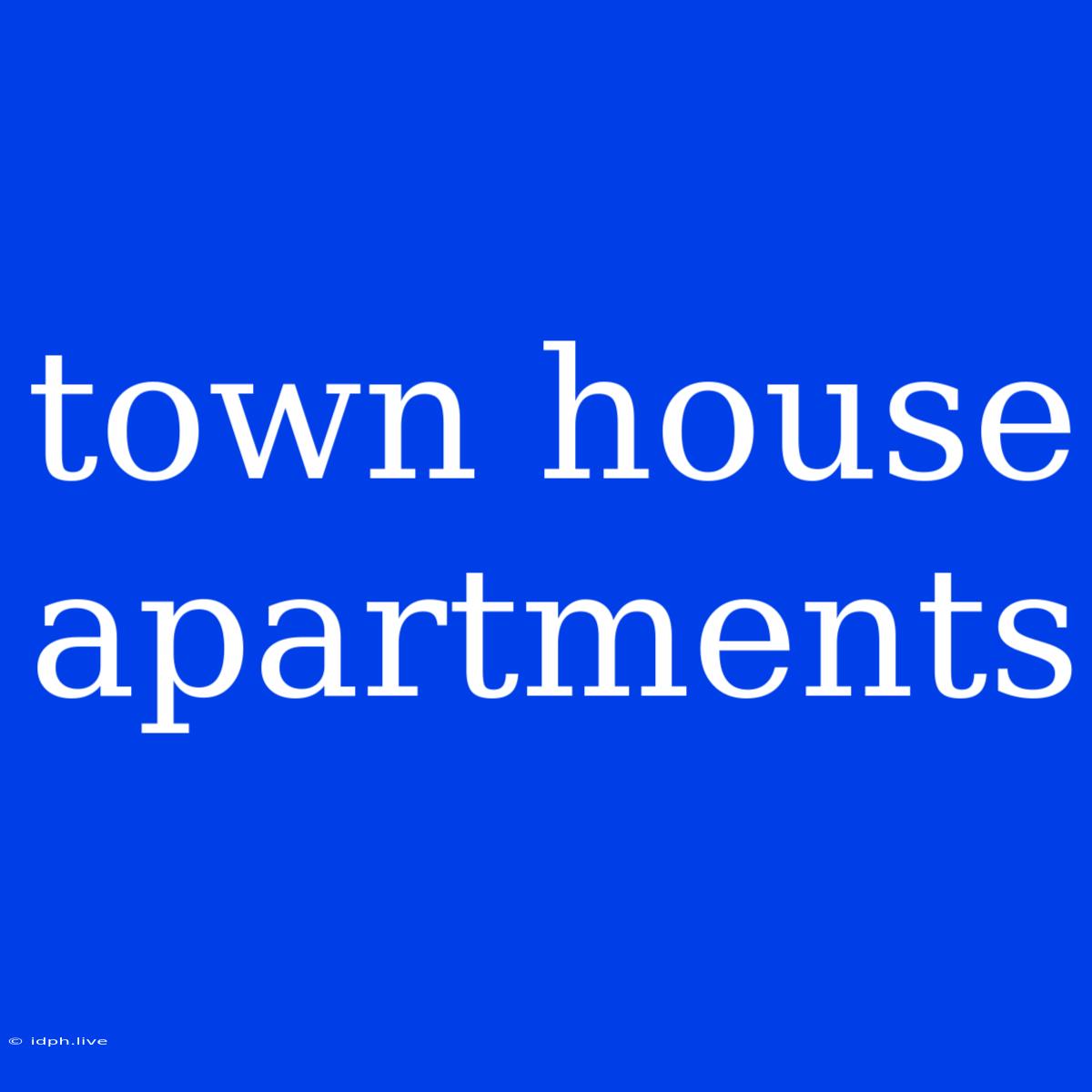 Town House Apartments