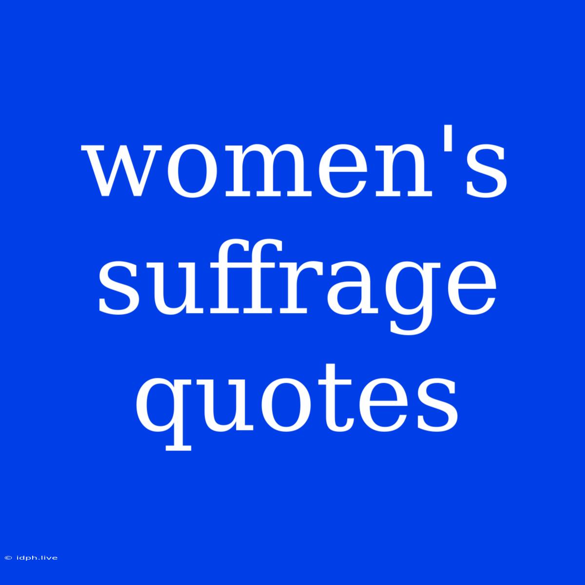 Women's Suffrage Quotes